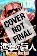 Útok na Titána: Pred pádom, zväzok 5 - Attack on Titan: Before the Fall, Volume 5