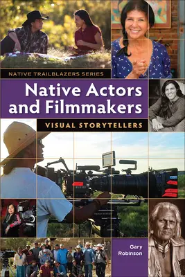 Rodení herci a filmoví tvorcovia: Vizuálni rozprávači - Native Actors and Filmmakers: Visual Storytellers