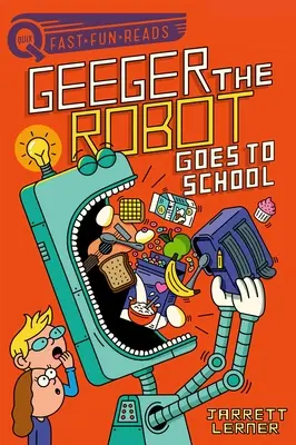 Robot Geeger ide do školy: Robot Geeger chodí do školy. - Geeger the Robot Goes to School: Geeger the Robot