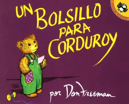 Un Bolsillo Para Corduroy = Vrecko na manšestráky - Un Bolsillo Para Corduroy = A Pocket for Corduroy