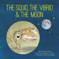 Chobotnica, Vibrio a Mesiac - The Squid, the Vibrio and the Moon