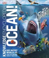 Vedomostná encyklopédia Oceán! - Náš vodný svet, ako ste ho ešte nevideli - Knowledge Encyclopedia Ocean! - Our Watery World As You've Never Seen It Before