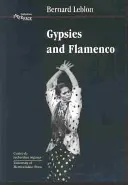 Cigáni a flamenco: Vznik umenia flamenca v Andalúzii, zbierka rozhraní, zväzok 6 - Gypsies and Flamenco: The Emergence of the Art of Flamenco in Andalusia, Interface Collection Volume 6
