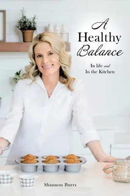 Zdravá rovnováha: V živote a v kuchyni - A Healthy Balance: In life and In the Kitchen