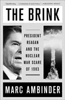Hranica: Prezident Reagan a strach z jadrovej vojny v roku 1983 - The Brink: President Reagan and the Nuclear War Scare of 1983