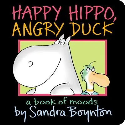 Veselý hroch, nahnevaná kačka: Kniha nálad - Happy Hippo, Angry Duck: A Book of Moods