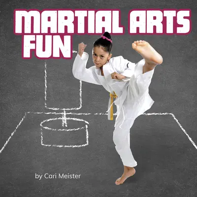 Zábava s bojovými umeniami - Martial Arts Fun