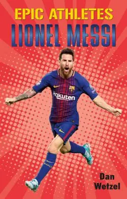 Epickí športovci: Lionel Messi - Epic Athletes: Lionel Messi