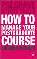 Ako zvládnuť postgraduálne štúdium - How to Manage your Postgraduate Course