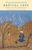 Radikálna láska: Učenie z islamskej mystickej tradície - Radical Love: Teachings from the Islamic Mystical Tradition