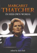 Margaret Thatcherová vlastnými slovami - Margaret Thatcher in Her Own Words