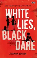 Biele klamstvá, čierna odvaha - White Lies, Black Dare
