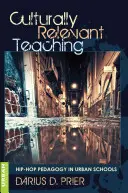 Kultúrne relevantné vyučovanie; Hip-hopová pedagogika v mestských školách - Culturally Relevant Teaching; Hip-Hop Pedagogy in Urban Schools