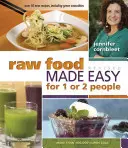 Raw Food Made Easy for 1 or 2 People: Druhé vydanie, 2020 - Raw Food Made Easy for 1 or 2 People: Second Edition, 2020