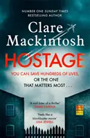 Rukojemník - nový napínavý bestseller Sunday Times - Hostage - The gripping new Sunday Times bestselling thriller