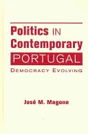 Politika v súčasnom Portugalsku - vývoj demokracie - Politics in Contemporary Portugal - Democracy Evolving