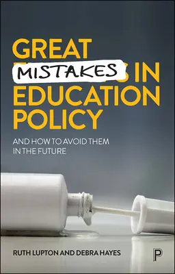 Veľké omyly v politike vzdelávania: A ako sa im v budúcnosti vyhnúť - Great Mistakes in Education Policy: And How to Avoid Them in the Future