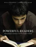 Mocní čitatelia: Stratégie myslenia na usmernenie výučby gramotnosti v triedach stredných škôl - Powerful Readers: Thinking Strategies to Guide Literacy Instruction in Secondary Classrooms