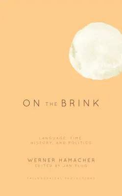 Na pokraji: Jazyk, čas, história a politika - On the Brink: Language, Time, History, and Politics