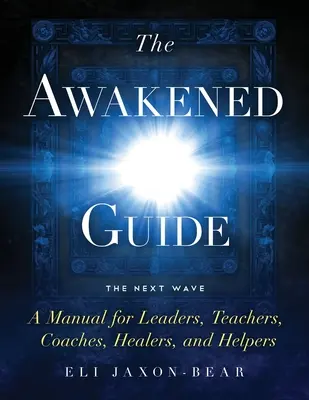 Prebudený sprievodca - The Awakened Guide