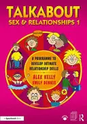 Rozprávanie o sexe a vzťahoch 1: Program na rozvoj zručností v oblasti intímnych vzťahov - Talkabout Sex and Relationships 1: A Programme to Develop Intimate Relationship Skills