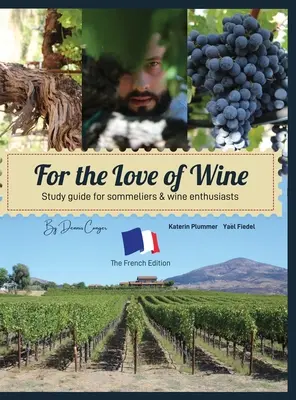 Z lásky k vínu: Francúzske vydanie - For the Love of Wine: The French Edition