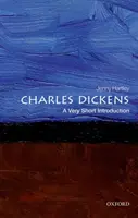 Charles Dickens: Veľmi stručný úvod: vybrané diela Dickensa - Charles Dickens: A Very Short Introduction