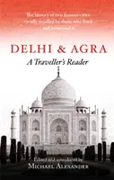 Dillí a Agra: Sprievodca cestovateľa - Delhi and Agra: A Traveller's Companion