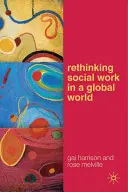 Prehodnotenie sociálnej práce v globálnom svete - Rethinking Social Work in a Global World