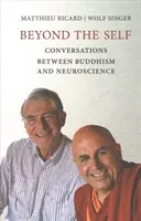 Za hranice seba: rozhovory medzi budhizmom a neurovedou - Beyond the Self: Conversations Between Buddhism and Neuroscience