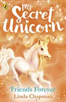Môj tajný jednorožec: Priatelia navždy - My Secret Unicorn: Friends Forever