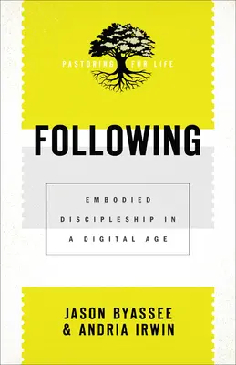 Nasledovanie: Vtelené učeníctvo v digitálnom veku - Following: Embodied Discipleship in a Digital Age