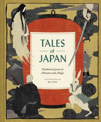 Príbehy Japonska: (Kniha japonskej mytológie, ľudové rozprávky z Japonska) - Tales of Japan: Traditional Stories of Monsters and Magic (Book of Japanese Mythology, Folk Tales from Japan)