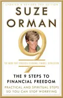 9 krokov k finančnej slobode: Praktické a duchovné kroky, aby ste sa mohli prestať obávať - The 9 Steps to Financial Freedom: Practical and Spiritual Steps So You Can Stop Worrying