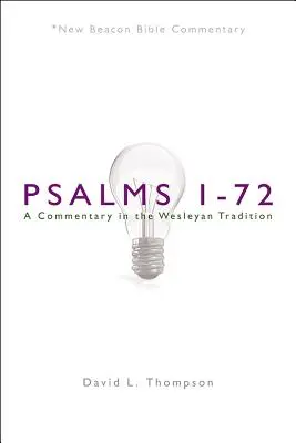 Nbbc, Žalmy 1-72: Básne žalmové 72, 2. kapitola, 1. vyd. - Nbbc, Psalms 1-72: A Commentary in the Wesleyan Tradition