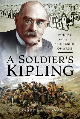 Kipling ako vojak: Poézia a povolanie vojaka - A Soldier's Kipling: Poetry and the Profession of Arms