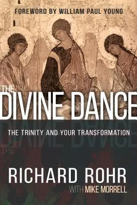 Božský tanec: Trojica a tvoja premena - The Divine Dance: The Trinity and Your Transformation