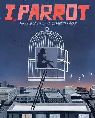 Ja, papagáj: Grafický román - I, Parrot: A Graphic Novel