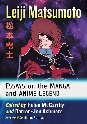 Leiji Matsumoto: Eseje o legende mangy a anime - Leiji Matsumoto: Essays on the Manga and Anime Legend