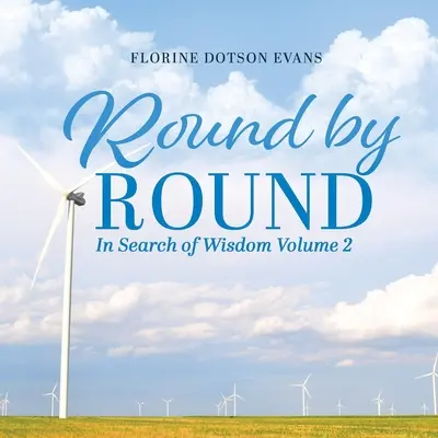 Kolo za kolom: V hľadaní múdrosti 2. zväzok - Round by Round: In Search of Wisdom Volume 2