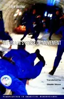 Zmysel mozgu pre pohyb - The Brain's Sense of Movement