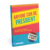 Každý môže byť prezidentom - Anyone Can Be President