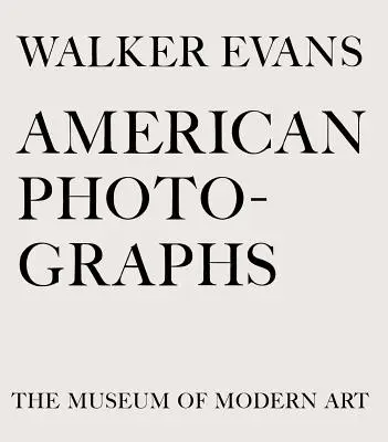 Walker Evans: Americká fotografia - Walker Evans: American Photographs