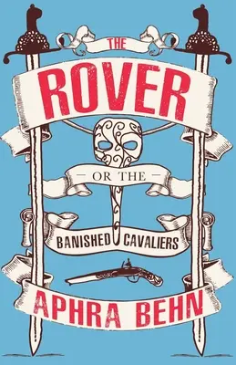Rover - alebo vyhnaní jazdci - Rover - Or The Banish'd Cavaliers