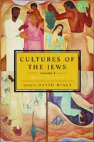 Kultúry Židov, zväzok 3: Moderné stretnutia - Cultures of the Jews, Volume 3: Modern Encounters