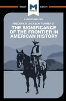 Analýza diela Fredericka Jacksona Turnera Význam hranice v amerických dejinách - An Analysis of Frederick Jackson Turner's the Significance of the Frontier in American History