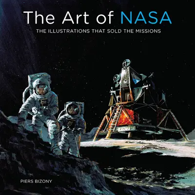 Umenie NASA: Ilustrácie, ktoré predávali misie - The Art of NASA: The Illustrations That Sold the Missions
