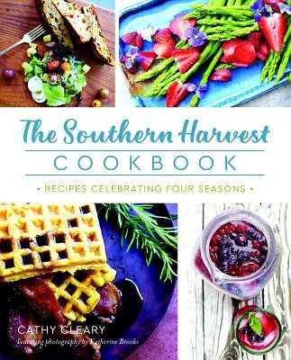 Kuchárska kniha Južanská úroda: Recepty na oslavu štyroch ročných období - The Southern Harvest Cookbook: Recipes Celebrating Four Seasons