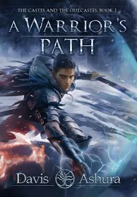 Cesta bojovníka: Vojacka cesta: Kasty a vyvrheli, kniha 1 - A Warrior's Path: The Castes and the OutCastes, Book 1