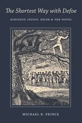 Najkratšia cesta s Defoeom: Robinson Crusoe, deizmus a román - Shortest Way with Defoe: Robinson Crusoe, Deism, and the Novel